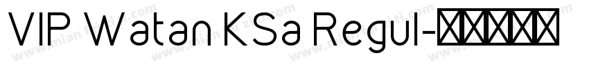 VIP Watan KSa Regul字体转换